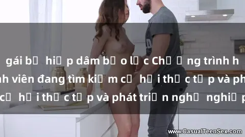 gái bị hiếp dâm bạo lực Chương trình hợp tác JAV cho sinh viên đang tìm kiếm cơ hội thực tập và phát triển nghề nghiệp