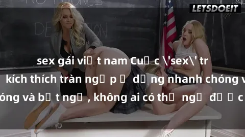 sex gái việt nam Cuộc 'sex' trong thang máy: Khi sự kích thích tràn ngập ở dạng nhanh chóng và bất ngờ, không ai có thể ngờ được điều gì sẽ xảy ra!