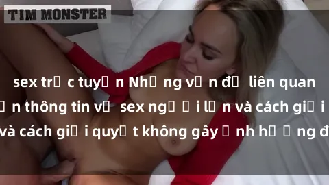 sex trực tuyến Những vấn đề liên quan đến việc tiếp cận thông tin về sex người lớn và cách giải quyết không gây ảnh hưởng đến trẻ em