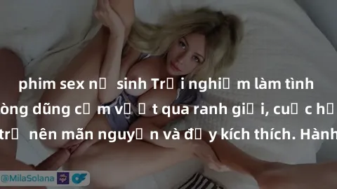 phim sex nữ sinh Trải nghiệm làm tình ngoài đường: Khi lòng dũng cảm vượt qua ranh giới, cuộc hẹn nơi công cộng trở nên mãn nguyện và đầy kích thích. Hành vi nguy hiểm, nhưng cũng tạo nên cảm giác mới