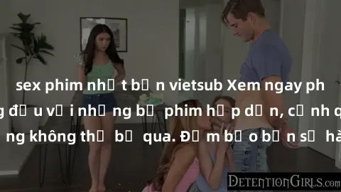sex phim nhật bản vietsub Xem ngay phim sex bukkake hàng đầu với những bộ phim hấp dẫn, cảnh quay nóng bỏng không thể bỏ qua. Đảm bảo bạn sẽ hài lòng với trải nghiệm mới lạ này!