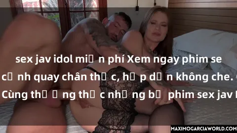 sex jav idol miễn phí Xem ngay phim sex jav HD với những cảnh quay chân thực, hấp dẫn không che. Cùng thưởng thức những bộ phim sex jav HD hot nhất hiện nay!